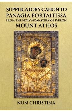 Coperta cărții 'Supplicatory Canon to Panagia Portaitissa from the Holy Monastery of Iveron, Mount Athos - Anna Skoubourdis'