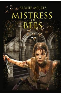Coperta cărții 'Mistress of Bees - Bernie Mojzes'