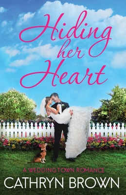 Hiding her Heart - Cathryn Brown