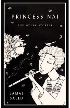 Poza produsului Princess NAI and Other Stories - Jamal Saeed