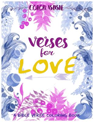 Color BiBle: Verse for Love: A Bible Verse Coloring Book - Inspirational Coloring Books