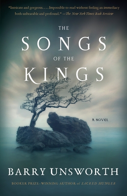 The Songs of the Kings - Barry Unsworth