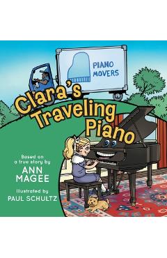 Poza produsului Clara's Traveling Piano - Ann Magee