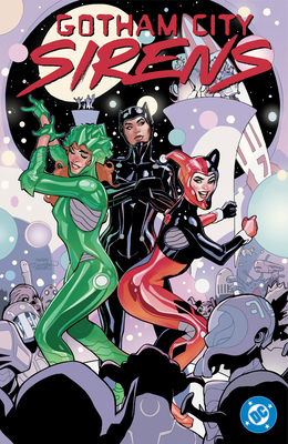 Coperta cărții 'Gotham City Sirens: Unfit for Orbit - Leah Williams'