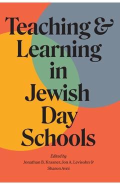 Poza produsului Teaching and Learning in Jewish Day Schools - Jonathan B. Krasner