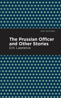 The Prussian Officer and Other Stories - D. H. Lawrence