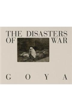 Poza produsului Goya: The Disasters of War - Francisco Goya