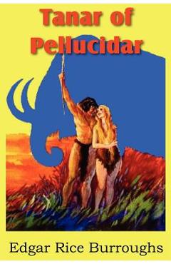 Coperta cărții 'Tanar of Pellucidar - Edgar Rice Burroughs'