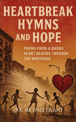 Heartbreak, Hymns & Hope - Eric Michael Grant