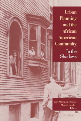 Urban Planning and the African-American Community: In the Shadows - June Manning Thomas