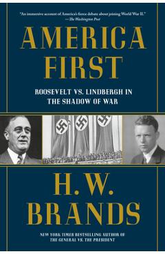 Poza produsului America First: Roosevelt vs. Lindbergh in the Shadow of War - H. W. Brands