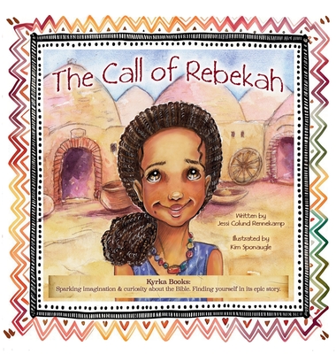 The Call of Rebekah - Jessi Colund Rennekamp