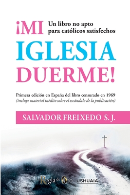 Mi Iglesia duerme - Salvador Freixedo
