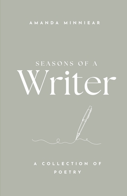 Seasons of a Writer - Amanda Minniear