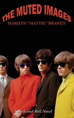 The Muted Images - Marilyn Mattie Brahen