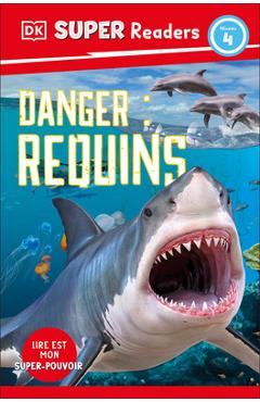 Coperta cărții 'Ddk Super Readers Level 4 French Translation Shark Attack - Danger: Requins -'