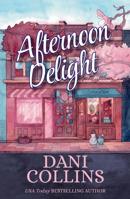Afternoon Delight - Dani Collins