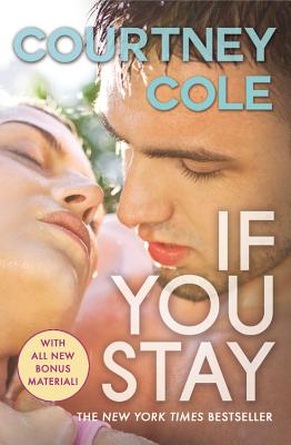 If You Stay: The Beautifully Broken Series: Book 1 - Courtney Cole