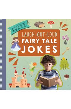 Coperta cărții 'Laugh-Out-Loud Fairy Tale Jokes - Leona Fowler'