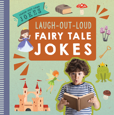 Coperta cărții 'Laugh-Out-Loud Fairy Tale Jokes - Leona Fowler'
