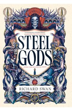 Coperta cărții 'Steel Gods - Richard Swan'