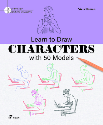 Coperta cărții 'Learn to Draw Characters with 50 Models - Niels Roman'