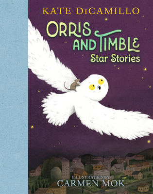 Coperta cărții 'Orris and Timble: Star Stories - Kate Dicamillo'