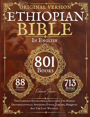 Complete Ethiopian Bible in English - Original Version - 88 Books - Edward Jones