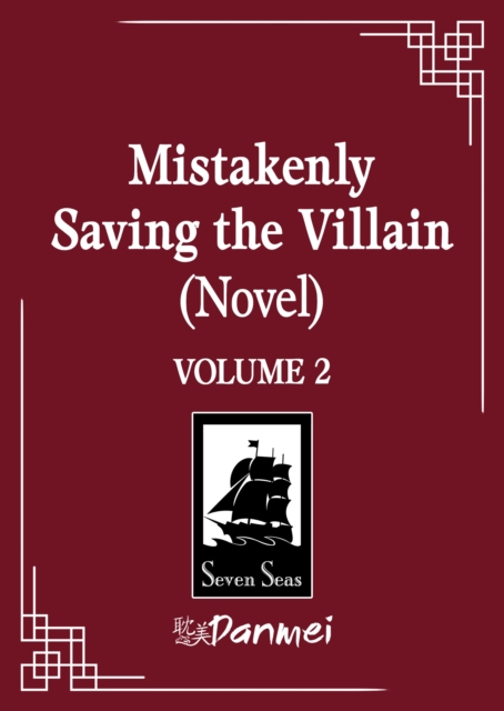 Coperta cărții 'Mistakenly Saving the Villain (Novel) Vol. 2 -'