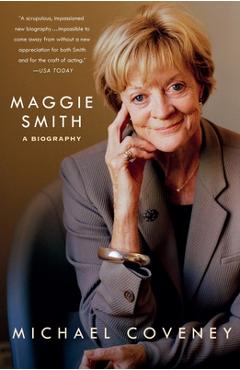 Coperta cărții 'Maggie Smith: A Biography - Michael Coveney'