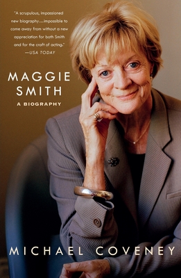 Maggie Smith: A Biography - Michael Coveney