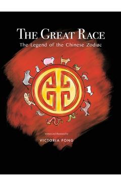 Coperta cărții 'The Great Race: The Legend of the Chinese Zodiac - Victoria Fong'