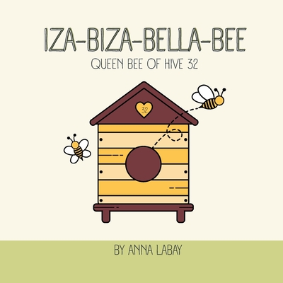 Iza-Biza-Bella-Bee - Anna M. Labay
