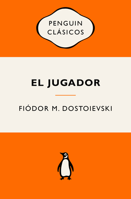El Jugador (Ediciones Icónicas) / The Gambler - Fiódor M. Dostoievski