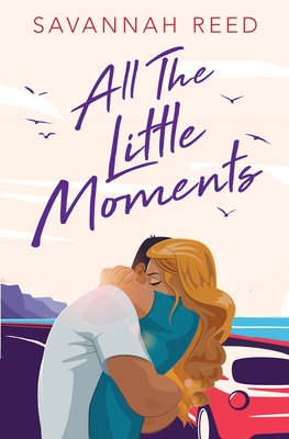 All the Little Moments - Savannah Reed