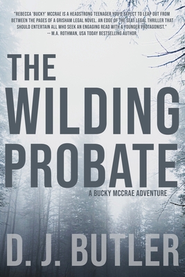 The Wilding Probate: A Bucky McCrae Adventure - D. J. Butler
