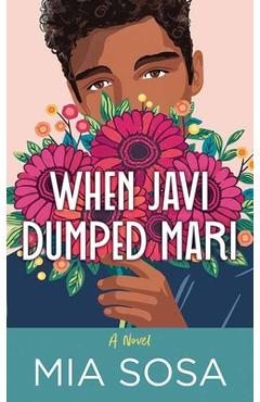 Poza produsului When Javi Dumped Mari - Mia Sosa