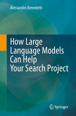 Coperta cărții 'How Large Language Models Can Help Your Search Project - Alessandro Benedetti'