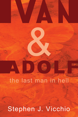 Ivan & Adolf - Stephen J. Vicchio