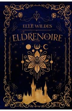 Coperta cărții 'Eldrenoire - Elle Wildes'