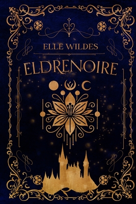 Eldrenoire - Elle Wildes