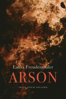 Arson - Laura Freudenthaler