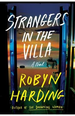 Coperta cărții 'Strangers in the Villa - Robyn Harding'