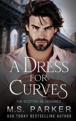 A Dress for Curves - M. S. Parker