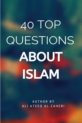 40 Top Questions About Islam -