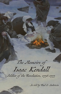 The Memoirs of Isaac Kendall - Paul Andriscin