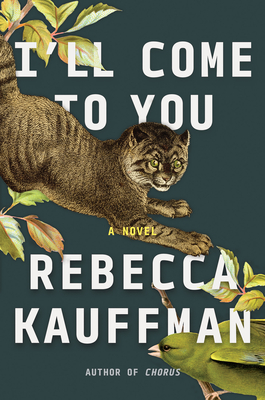 I'll Come to You - Rebecca Kauffman