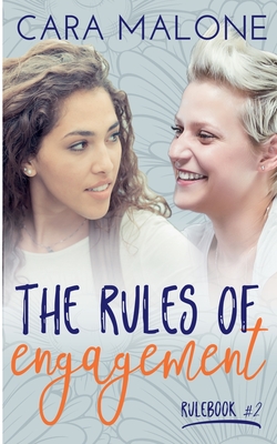 The Rules of Engagement: A Lesbian Romance - Cara Malone