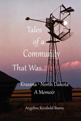 Tales of a Community That Was... - Angeline Reinbold Ibarra
