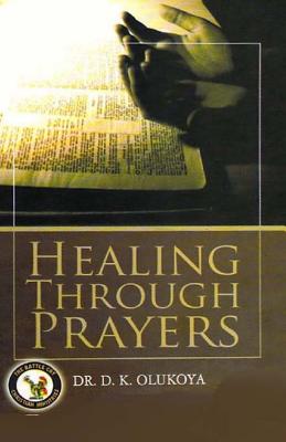 Healing Through Prayer - D. K. Olukoya